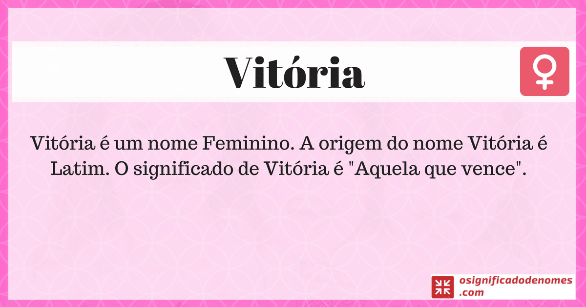 Vitória  Significado dos nomes femininos, Significados dos nomes,  Significados de nomes