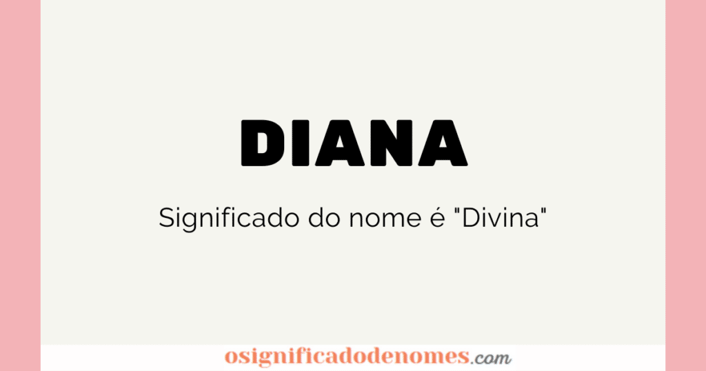 Significado de Diana é Divina