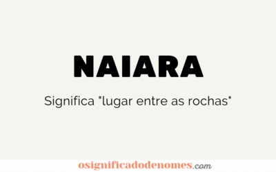 Significado de Naiara