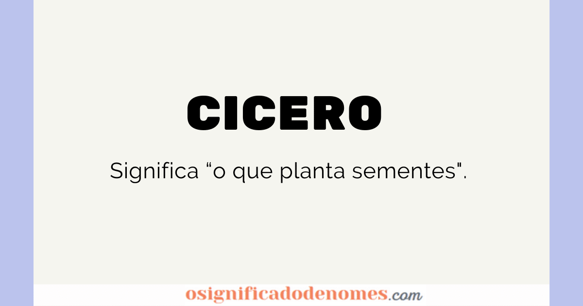 Significado de Cicero | Curiosidades e Origem do Nome