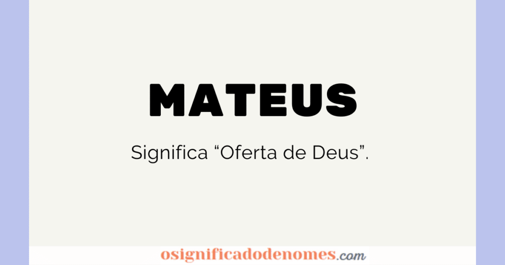 Meaning of Mateus is God's Offering