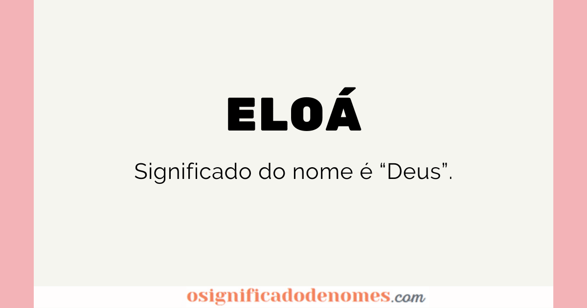 Eloá Significado e Origem do Nome 