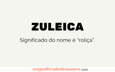 Significado de Zuleica