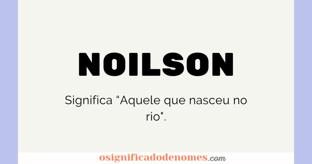 Curiosidades do nome Noilson