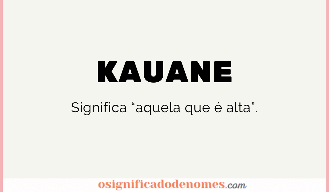 Significado de Kauane